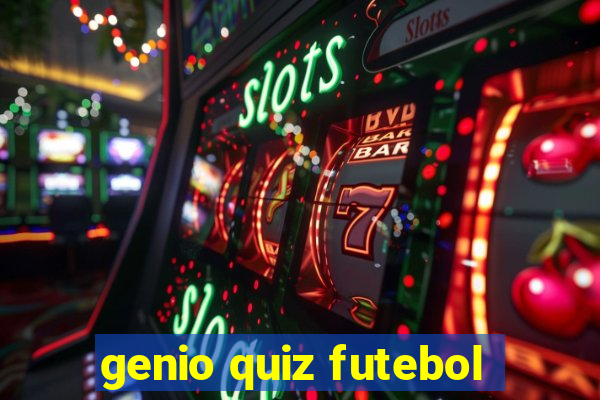 genio quiz futebol